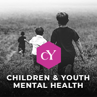 Children & Youth Mental Health